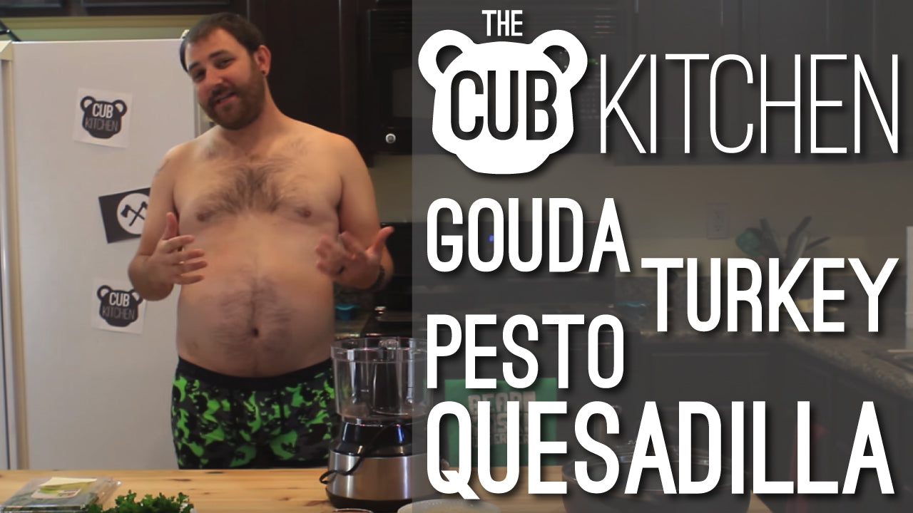 CUB KITCHEN - Season 1 - Episode 6 - GOUDA TURKEY PESTO QUESADILLA