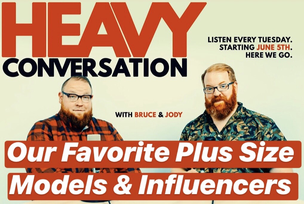 Episode 16: Our Favorite Plus Size Male Models & Influencers Vol. 1