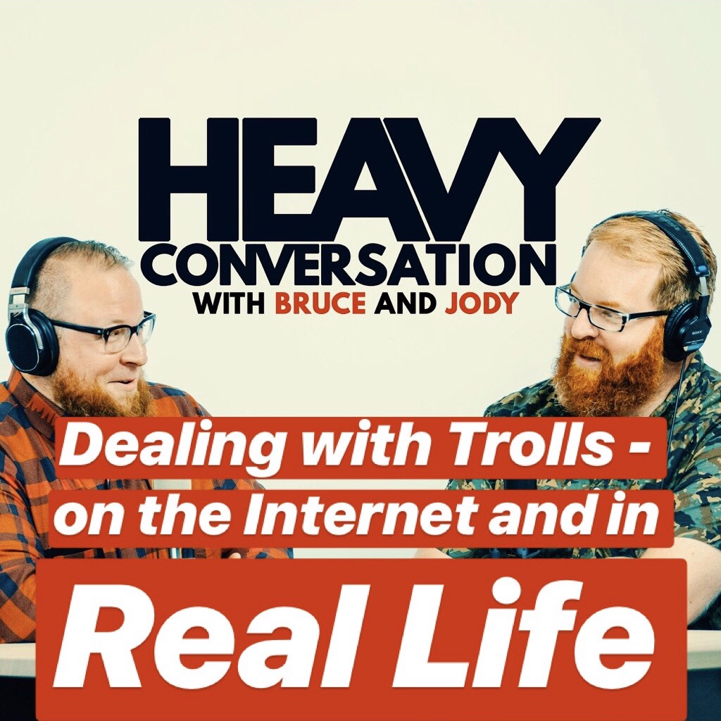 Episode 25: Dealing with Trolls - on the Internet and in Real Life