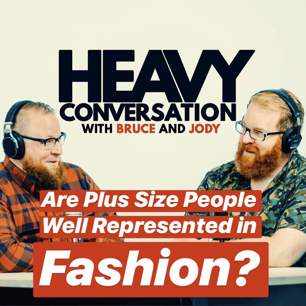 Episode 28: Are Plus Size People Well Represented in Fashion?