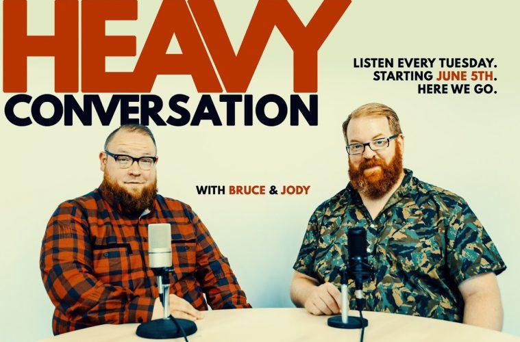 INTRODUCING THE HEAVY CONVERSATION PODCAST